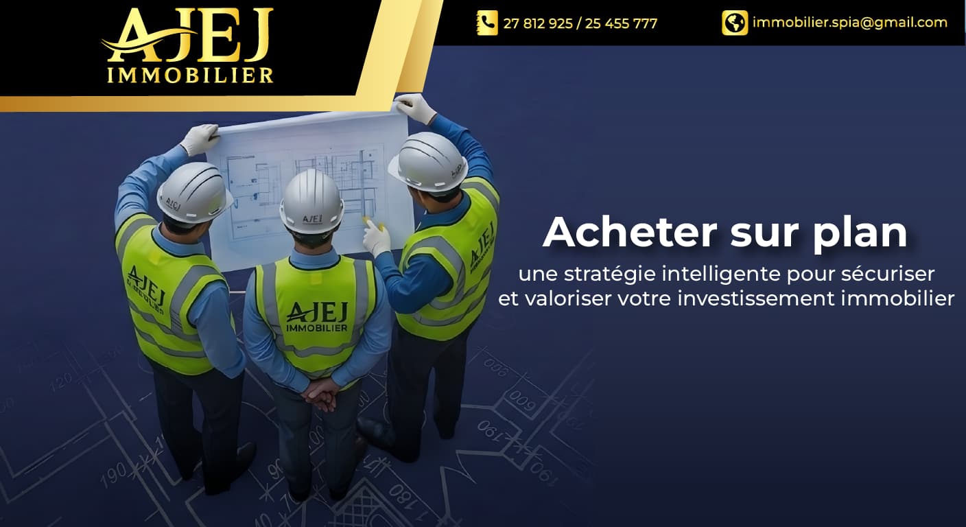 Acheter sur plan : une stratégie intelligente pour sécuriser et valoriser votre investissement immobilier