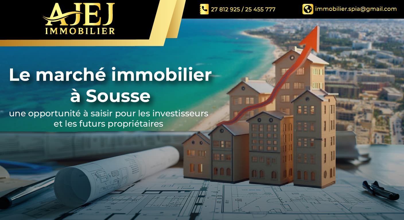 Le marché immobilier à Sousse : une opportunité à saisir pour les investisseurs et les futurs propriétaires